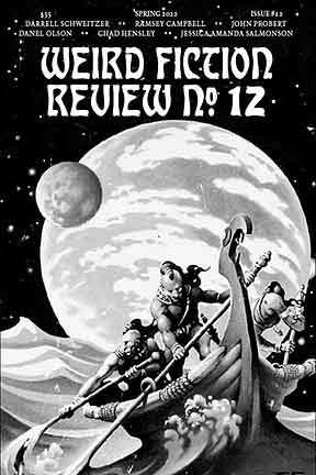 WEIRD FICTION REVIEW, NO. 12, SPRING 2022