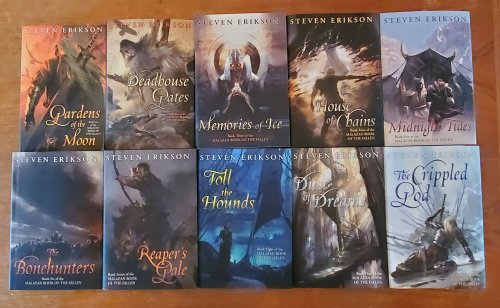 THE MALAZAN BOOK OF THE FALLEN, 10 VOLS: GARDENS OF THE MOON, DEADHOUSE GATES, MEMORIES OF ICE, HOUSE OF CHAINS, MIDNIGHT TIDES, BONEHUNTERS, REAPER'S GALE, TOLL THE HOUNDS, DUST OF DREAMS, & THE CRIPPLED GOD