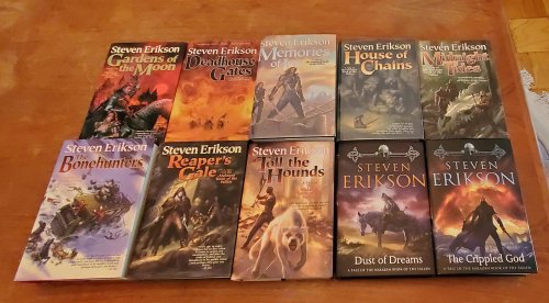 THE MALAZAN BOOK OF THE FALLEN, 10 VOLS: GARDENS OF THE MOON, DEADHOUSE GATES, MEMORIES OF ICE, HOUSE OF CHAINS, MIDNIGHT TIDES, BONEHUNTERS, REAPER'S GALE, TOLL THE HOUNDS, DUST OF DREAMS, & THE CRIPPLED GOD