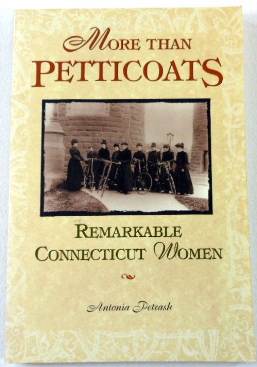 More than Petticoats: Remarkable Connecticut Women (More than Petticoats Series)