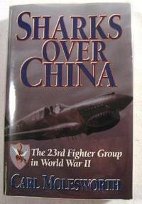 Sharks over China: The 23rd Fighter Group in World War II