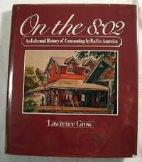 On the 8:02: An Informal History of Commuting by Rail in America