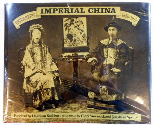 Imperial China: Photographs 1850-1912