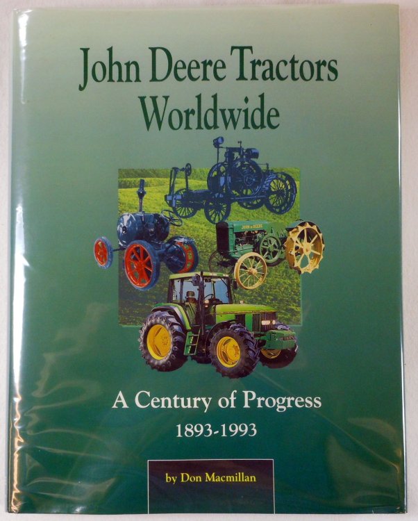 John Deere Tractors Worldwide: A Century of Progress 1893-1993