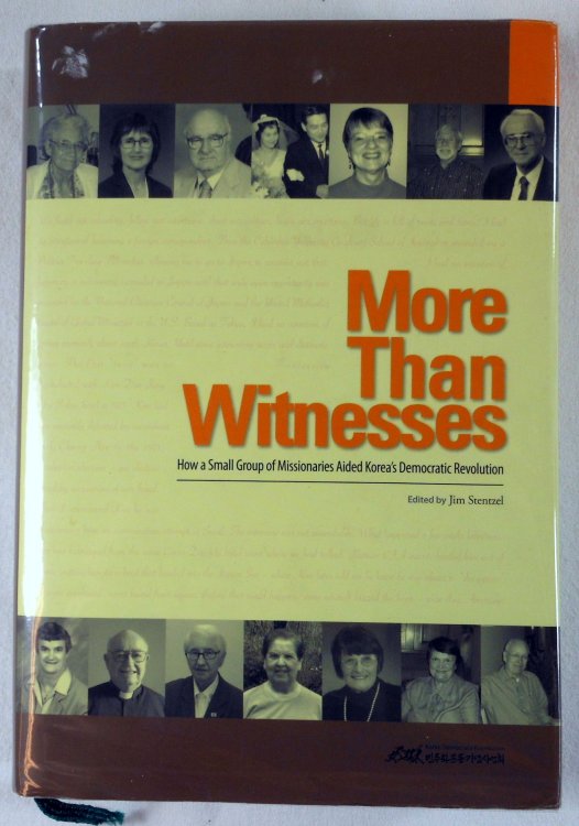 More Than Witnesses: How a Small Group of Missionaires Aided Korea's Democratic Revolution