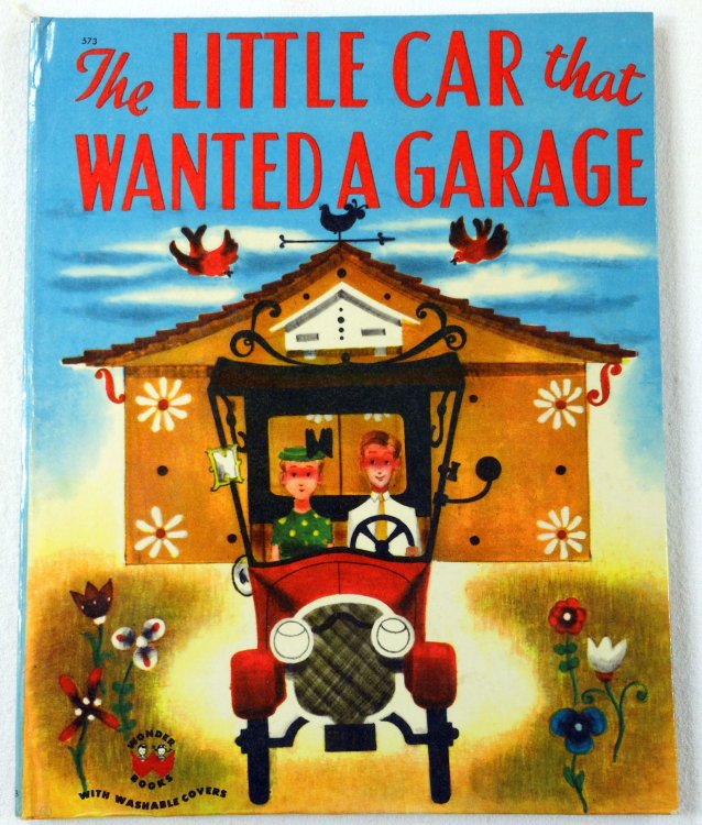 The Little Car That Wanted a Garage. Wonder Books