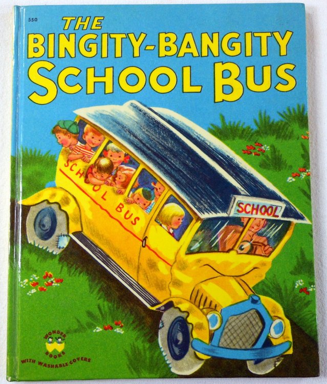 The Bingity-Bangity School Bus. Wonder Books