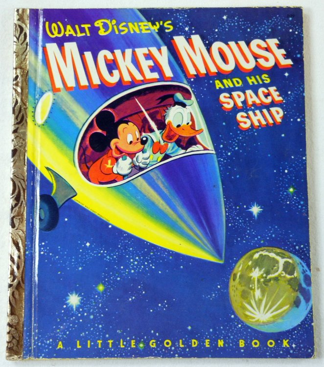 Image for Walt Disney's Mickey Mouse and His Space Ship. A Little Golden Book Walt Disney's Mickey Mouse and His Space Ship. A Little Golden Book