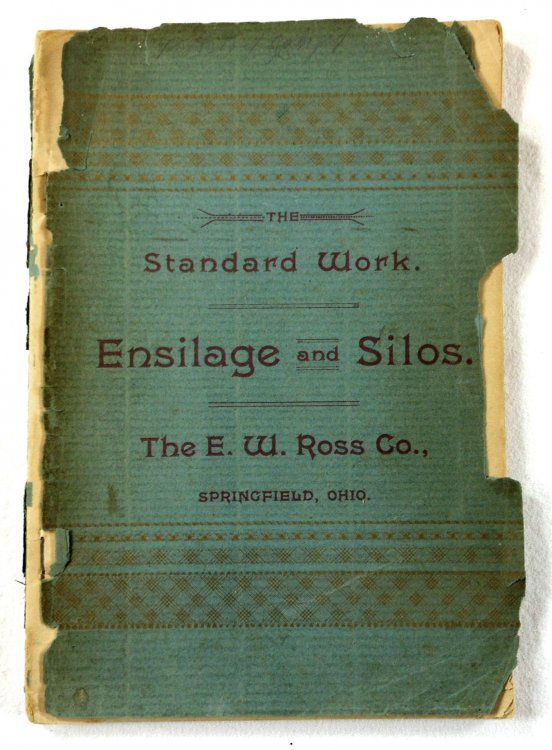 Ensilage and Silos. A Book of Practical Information [The Standard Work]. Progress of Silage and Its Prospects. A Resume, Plans and Illustrations, Views and Results