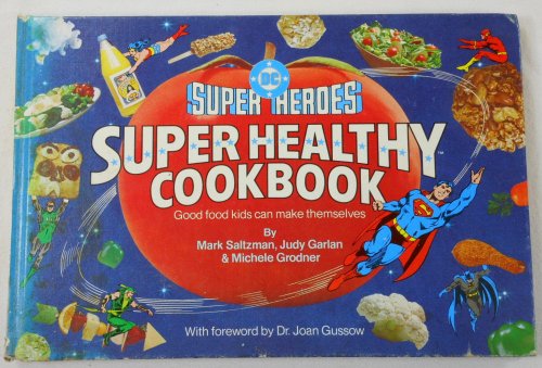Image for DC Super Heroes Super Healthy Cook Book DC Super Heroes Super Healthy Cook Book