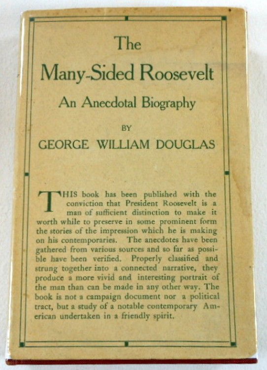 The Many-Sided Roosevelt: An Anecdotal Biography
