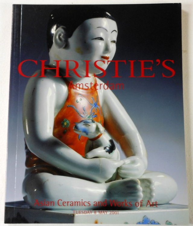 Asian Ceramics and Works of Art. Amsterdam: 8 May 2001