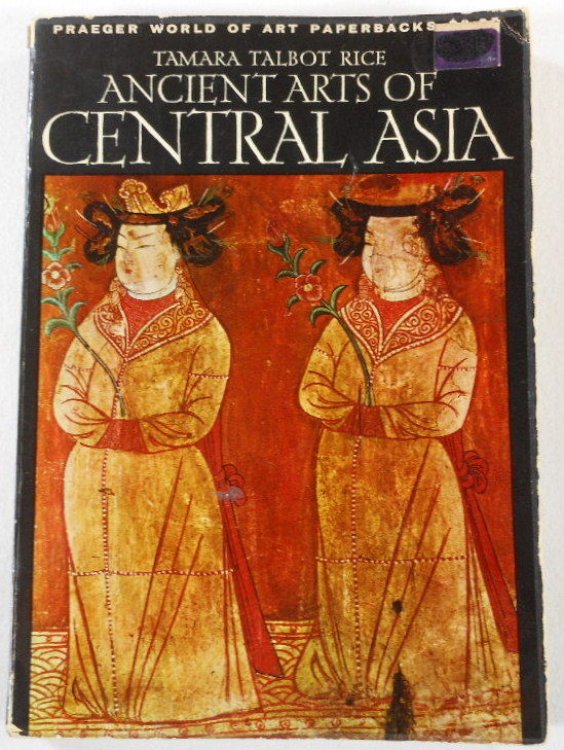 Ancient Arts of Central Asia