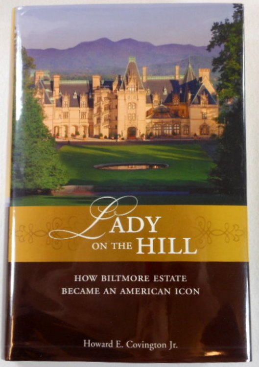 Lady on the Hill: How Biltmore Estate Became an American Icon