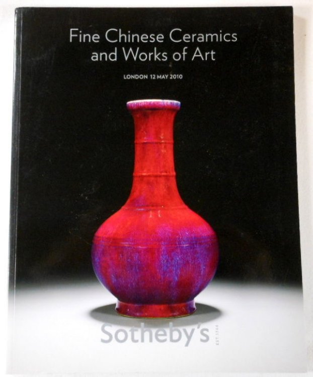 Fine Chinese Ceramics & Works of Art. London: 12 May 2010