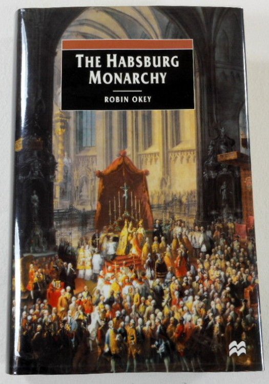 The Habsburg Monarchy, C. 1765-1918: From Enlightenment to Eclipse