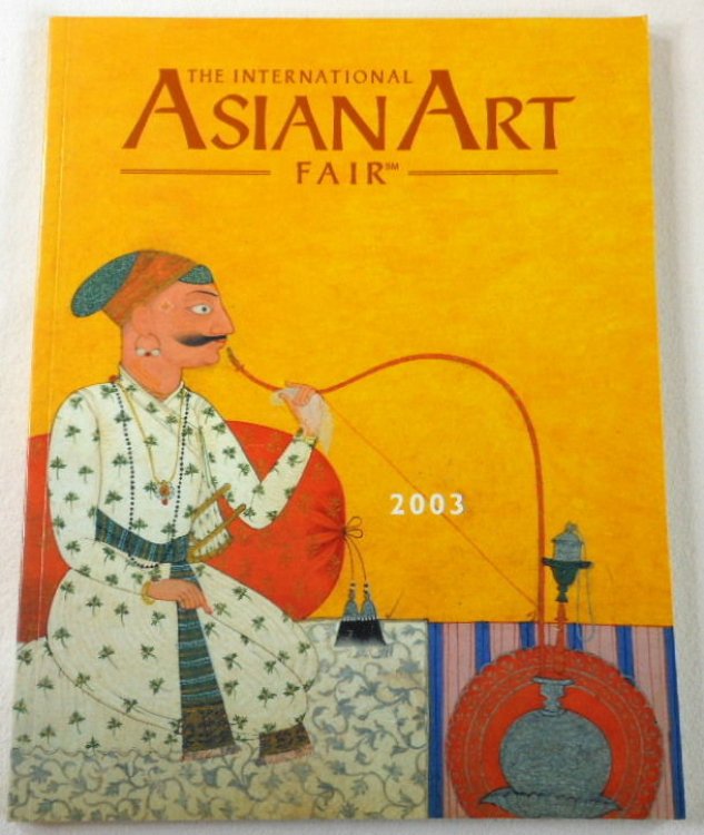 The International Asian Art Fair 2003. New York: March 28 to April 2, 2003