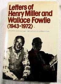 Letters of Henry Miller and Wallace Fowlie (1943-1972)