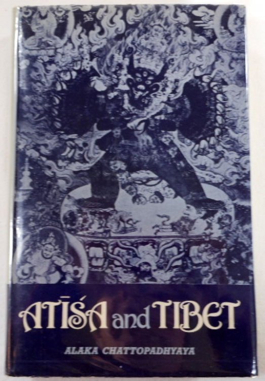 Atisa and Tibet. Life and Works of Dipamkara Srijnana in Relation to the History and Religion of Tibet