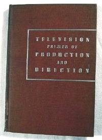 Television Primer of Production and Direction
