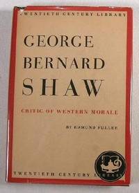 George Bernard Shaw, Critic of Western Morale. Twentieth Century Library Series