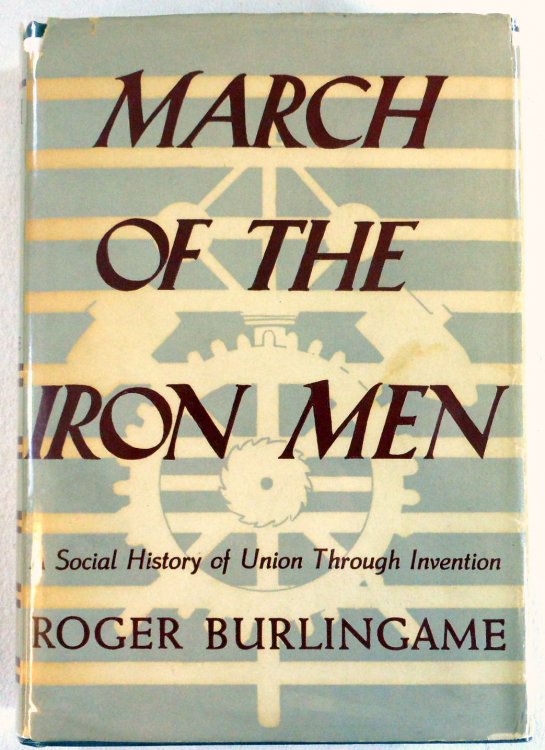 March of the Iron Men: A Social History of Union Through Invention