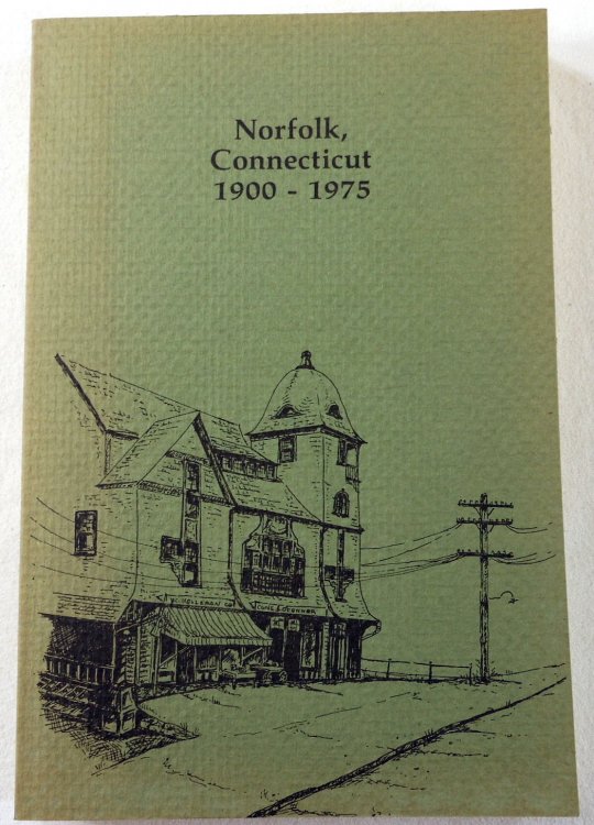 Norfolk, Connecticut 1900-1975. An Account of Some of the Aspects of Life in Norfolk Since the Turn of the Century and of Those Who Played a Part in Them