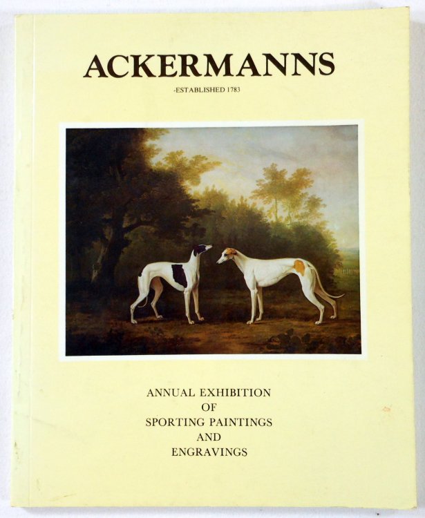 An Exhibition of Fine English Sporting Paintings and Engravings. Ackermann: 9th October - 8th November 1985