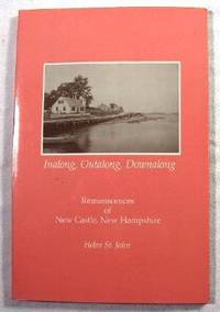 Inalong, Outalong, Downalong. Reminiscences of New Castle, New Hampshire