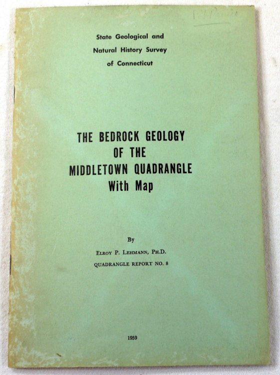 The Bedrock Geology of the Middletown Quadrangle, With Map. Quadrangle Report No. 8