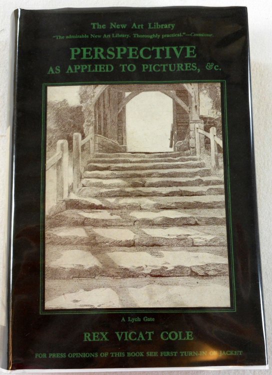 Perspective: The Practice & Theory of Perspective as Applied to Pictures, with a Section Dealing with Its Application to Architecture. The New Art Library Series