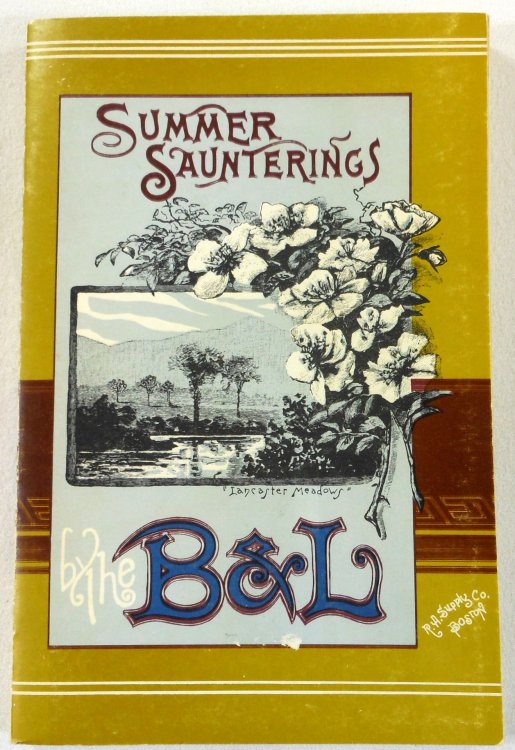 Summer Saunterings By the B. And L. A Guide to Pleasant Places Among the Mountains, Lakes and Valleys of New Hampshire, Vermont and Canada