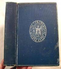 The Colonials. Being a Narrative of Events Chiefly Connected with the Siege and Evacuation of the town of Boston in New England
