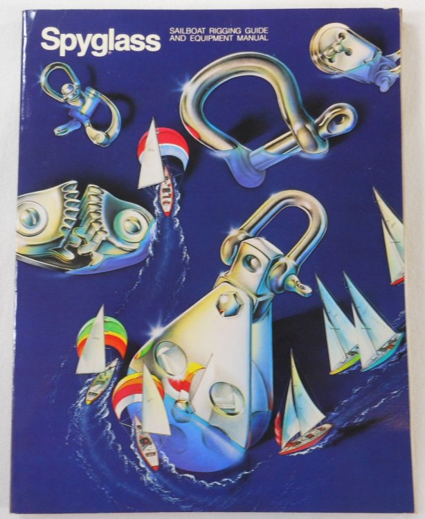 Image for Spyglass: Sailboat Rigging Guide and Equipment Manual. Volume 7, 1980 Spyglass: Sailboat Rigging Guide and Equipment Manual. Volume 7, 1980