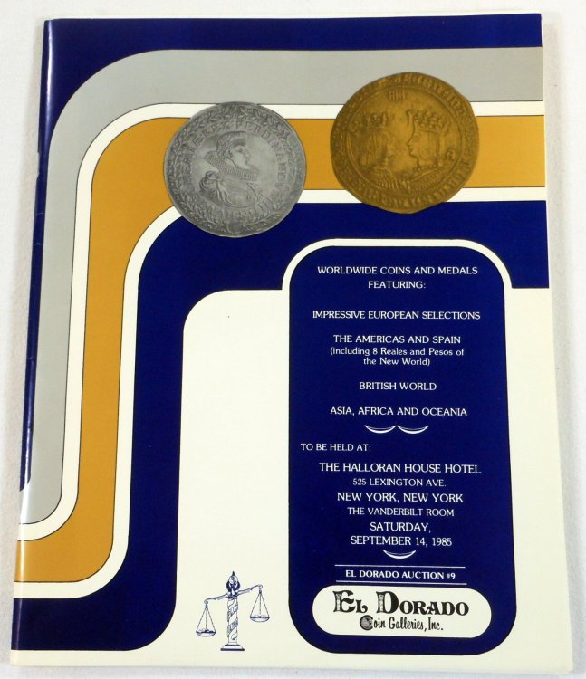 Worldwide Coins and Medals Featuring Impressive European Selections, The Americas and Spain, British World, Asia, Africa and Oceania. El Dorado Auction #9