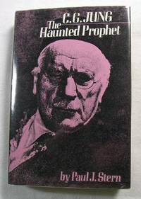 C.G. Jung: The Haunted Prophet