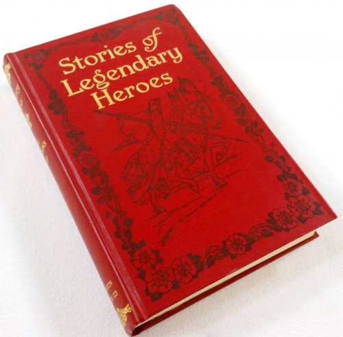 Image for The Children's Hour: Stories of Legendary Heroes. Volume 4 The Children's Hour: Stories of Legendary Heroes. Volume 4