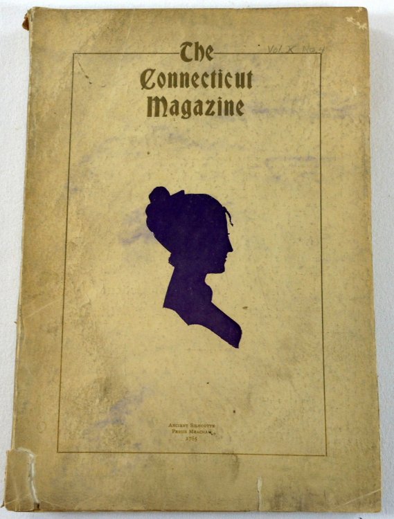 Image for The Connecticut Magazine: An Illustrated Monthly. Vol. X, No. 4 - Fourth Quarter 1906 The Connecticut Magazine: An Illustrated Monthly. Vol. X, No. 4 - Fourth Quarter 1906