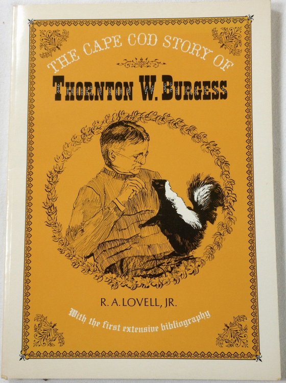 Image for The Cape Cod Story of Thornton W. Burgess The Cape Cod Story of Thornton W. Burgess