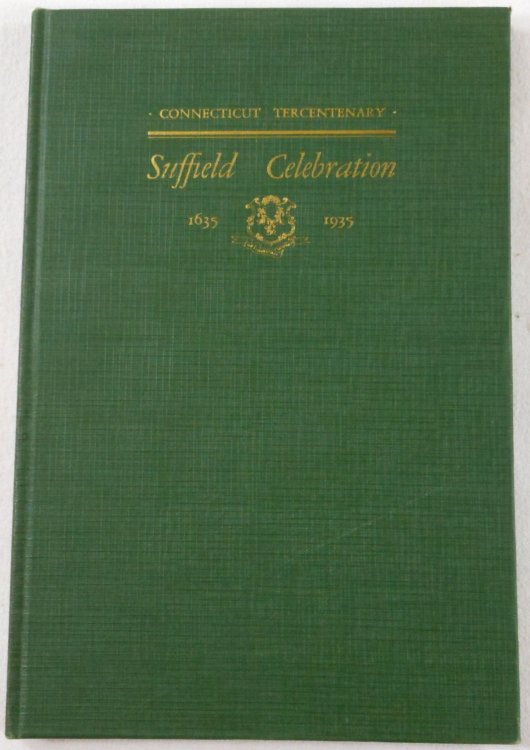 The Suffield Celebration of the Tercentenary of the State of Connecticut 1635-1935