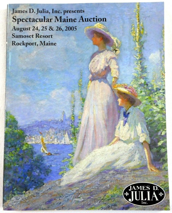 Spectacular Maine Auction. August 24, 25 & 26, 2005, Rockport, ME. James D. Julia Inc.