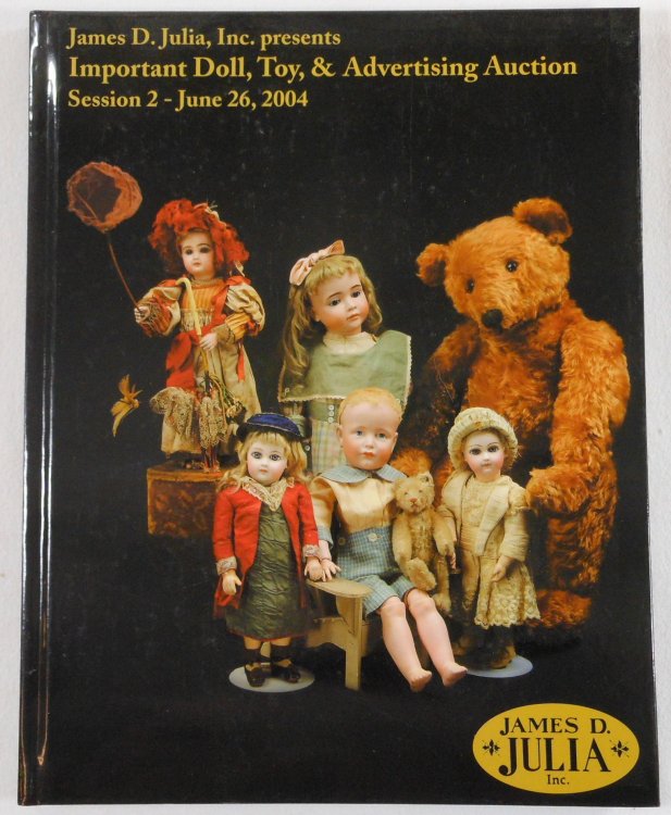 Important Doll, Toy & Advertising Auction, Session 2 - June 26, 2004. James D. Julia Auctions