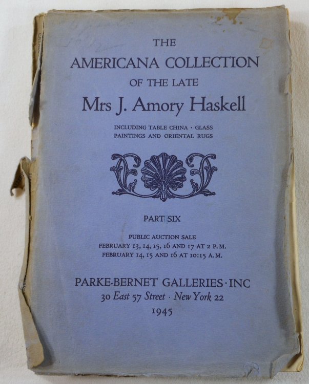 The Americana Collection of the Late Mrs. J. Amory Haskell. Part Six - February 13, 14, 15, 16 and 17, 1945
