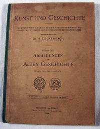 Kunst Und Geschichte. Erster Teil: Abbildungen Zur Alten Geschichte