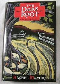 The Dark Root: A Joe Gunther Mystery
