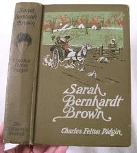 Sarah Bernhardt Brown and What She Did in a Country Town
