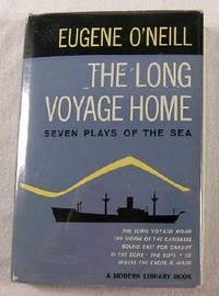 The Long Voyage Home: Seven Plays of the Sea. A Modern Library Book
