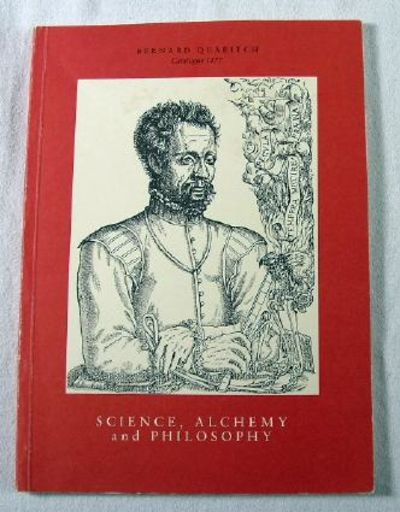 Science, Alchemy and Philosophy. Book Catalogue No. 1177, Bernard Quaritch Ltd.