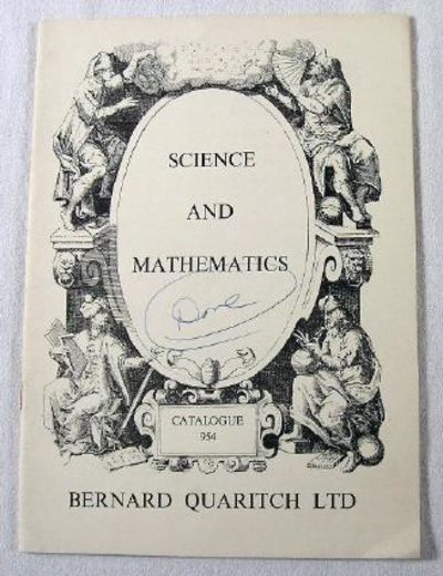 Scientific, Mathematical and Technological Books. Book Catalogue No. 954, Bernard Quaritch Ltd.