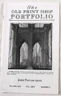 The Old Print Shop Portfolio: John Taylor Arms. Volume LXIV, Number 8, October 2005
